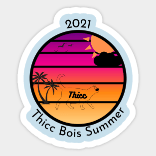 Thicc Bois Summer Edition 2021 Sticker